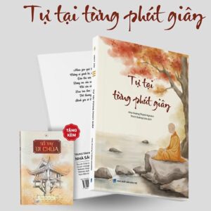 Sách Tự Tại Từng Phút Giây – Hòa Thượng Thánh Nghiêm