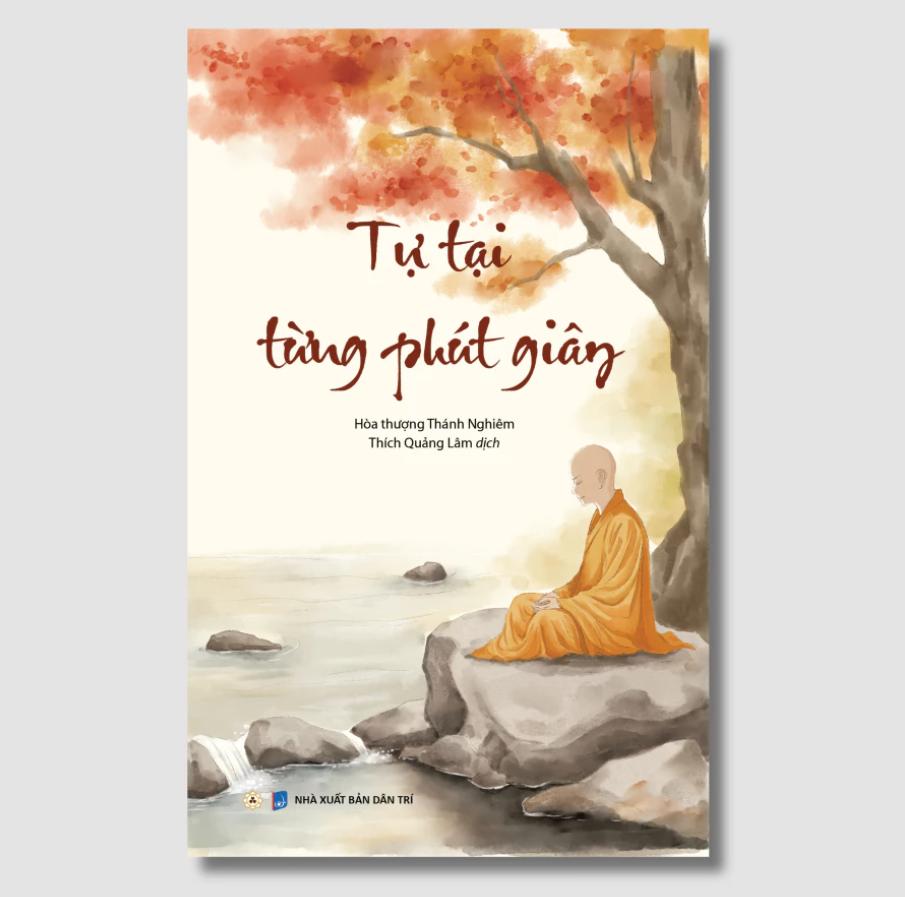 Sách Tự Tại Từng Phút Giây – Hòa Thượng Thánh Nghiêm