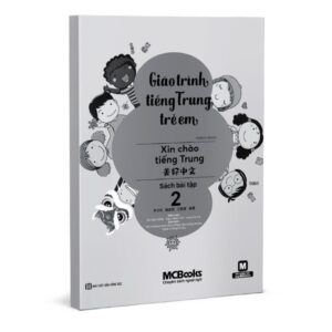 Giáo trình tiếng Trung trẻ em - Xin chào tiếng Trung – Sách bài tập 2