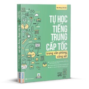 Tự học tiếng Trung cấp tốc trong văn phòng, công sở
